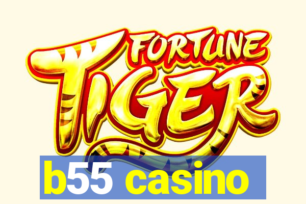 b55 casino